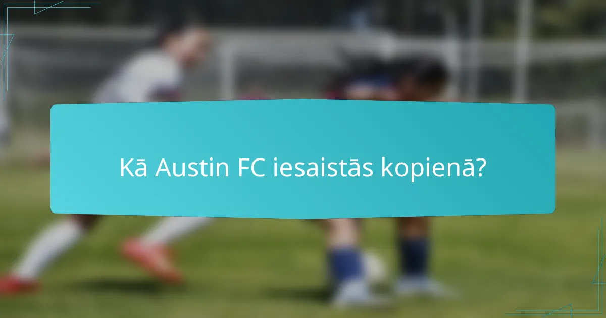 Kā Austin FC iesaistās kopienā?