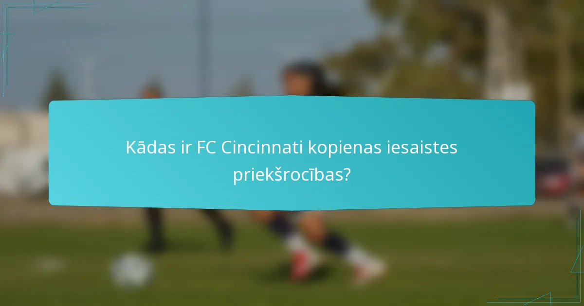Kādas ir FC Cincinnati kopienas iesaistes priekšrocības?